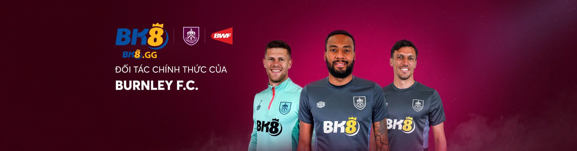 BK8 GG 🎖️【Nhà cái BK8】| Link Đăng Nhập BK8 evadam Mới Nhất 2025 7 Hình bk8 hợp tác với Burnley